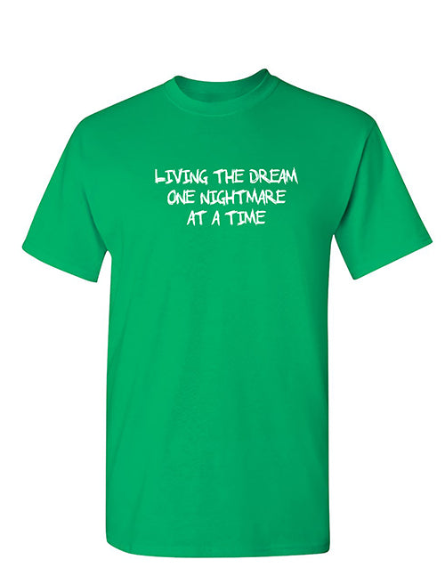 Living the dream one nightmare at a time - Witty Tops