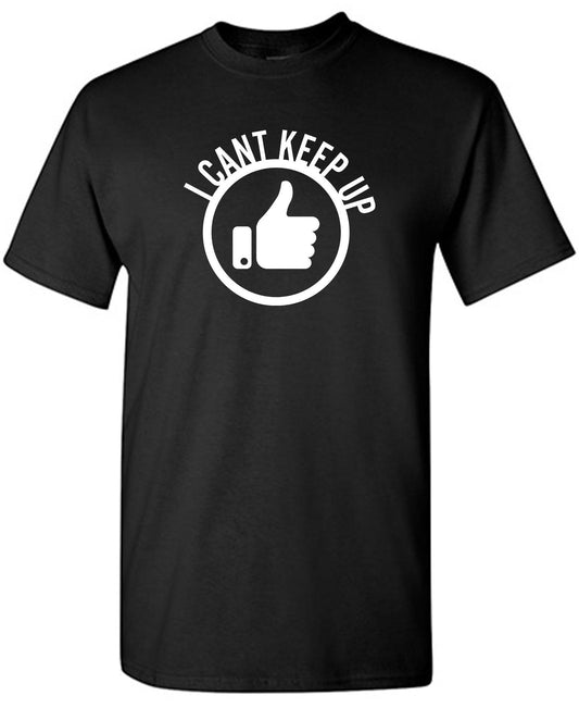 I Can't Keep Up, Thumbs Up - Roadkill T-Shirts