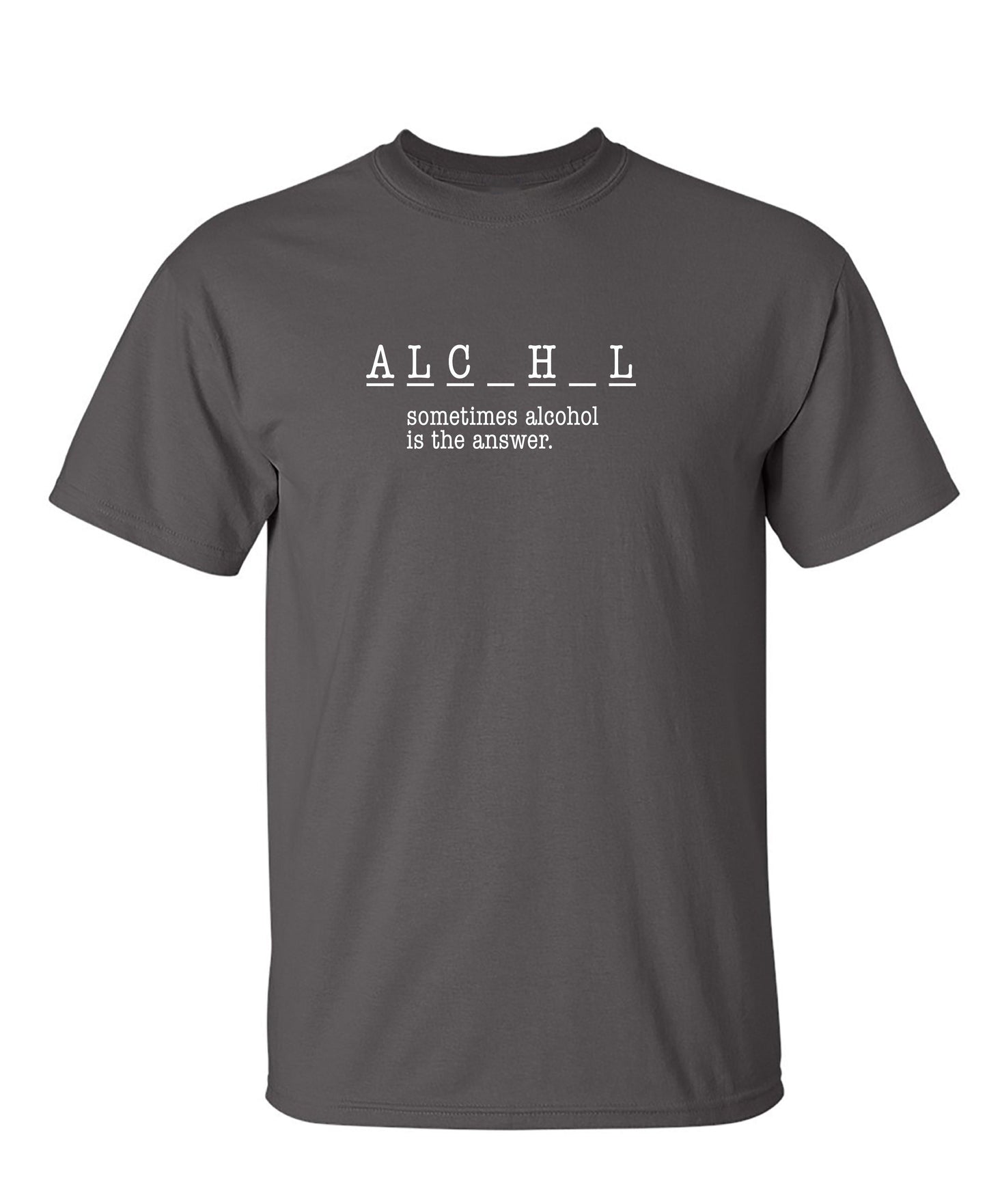 Sometimes Alcohol Is The Answer, New - Roadkill T-Shirts