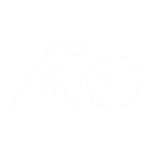 You're Pointless - Roadkill T-Shirts