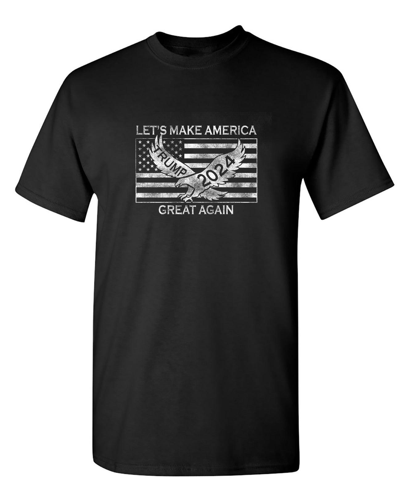 Let's Make America Great Again - TRUMP 2024 T-Shirts - Roadkill T-Shirts