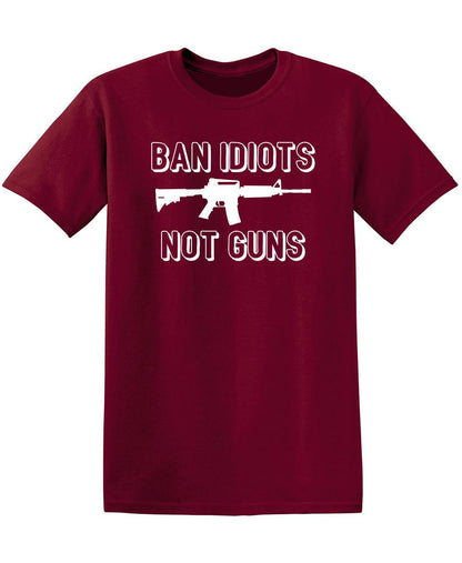 Ban Idiots, Not Guns - Roadkill T-Shirts