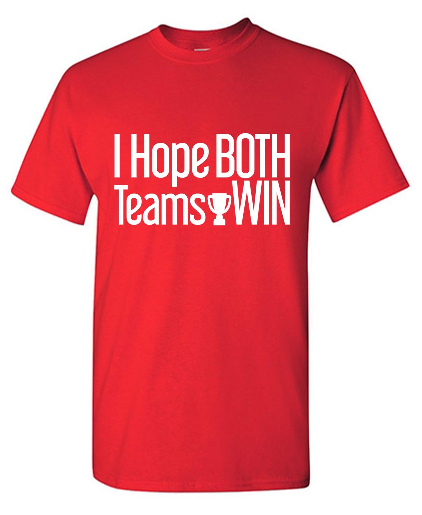 I Hope Both Teams Win, Mens T Shirt - Roadkill T-Shirts