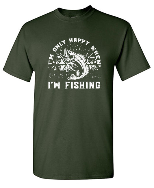 Funny T-Shirts design "I am Only Happy when I am Fishing, Mens T Shirts"