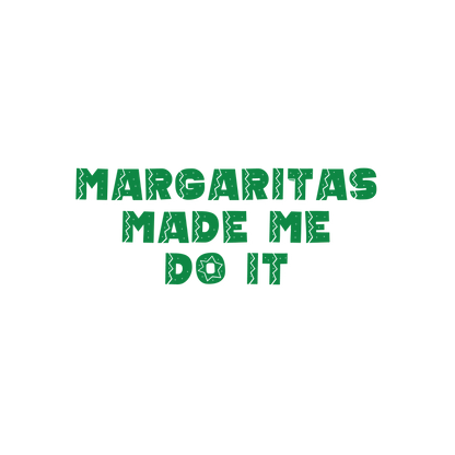 Margaritas Made me Do it, Funny Mens Tee - Roadkill T-Shirts