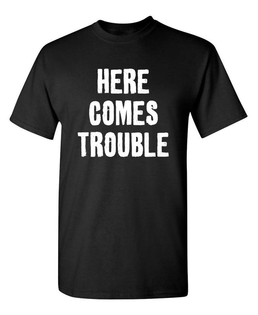 Here Comes Trouble - Roadkill T-Shirts