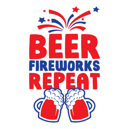 Beer, Firewords, Repeat 4th of July T Shirt - Roadkill T-Shirts