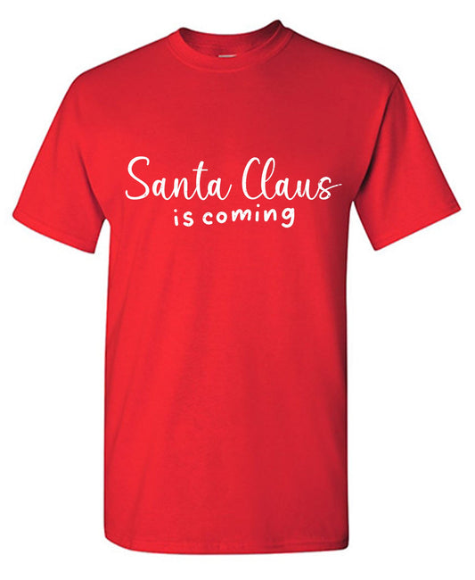 Funny T-Shirts design "Santa Claus is Coming Christmas Tee"