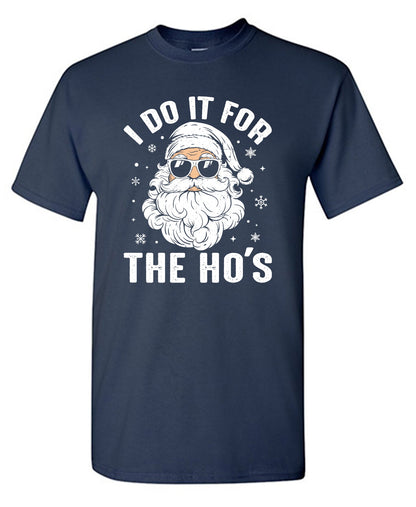 Funny T-Shirts design "I do it for the Ho's T Shirt"