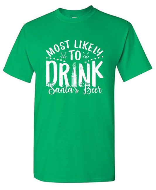 Funny T-Shirts design "Most Likely to Drink Santa's Beer"