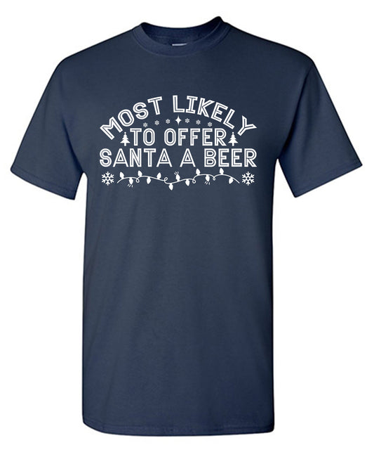 Funny T-Shirts design "Most Likely to Offer Santa a Beer"