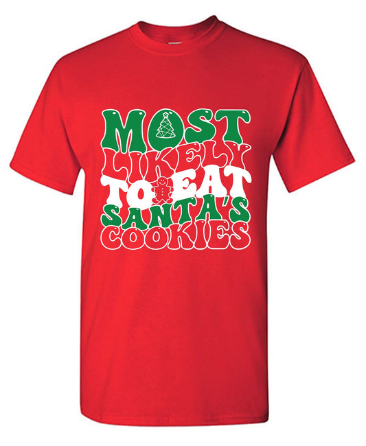 Funny T-Shirts design "Most Likely to eat Santa's Cookies T Shirt"