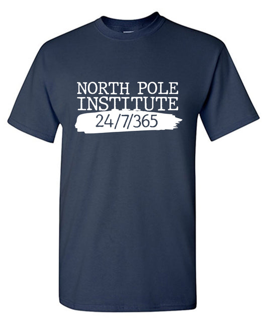 Funny T-Shirts design "North Pole Institute 24/7/365 Christmas T Shirt"