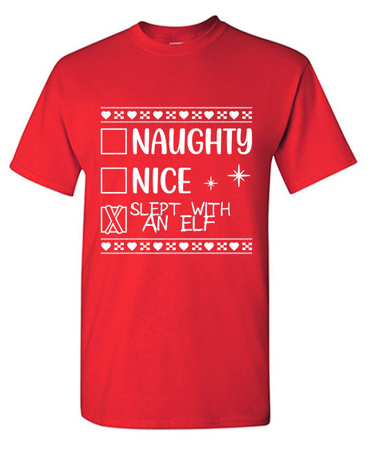 Funny T-Shirts design "Naughty, Nice, Slept with an Elf Funny Christmas Tee"