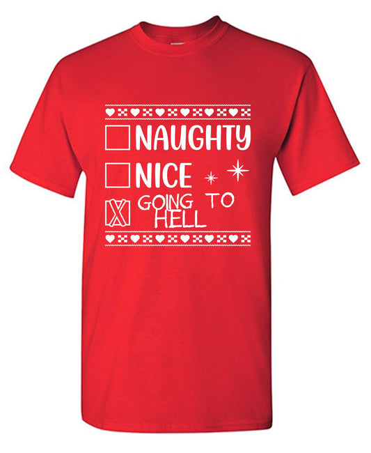 Funny T-Shirts design "Naughty, Nice, Going to Hell Funny Christmas Tee"