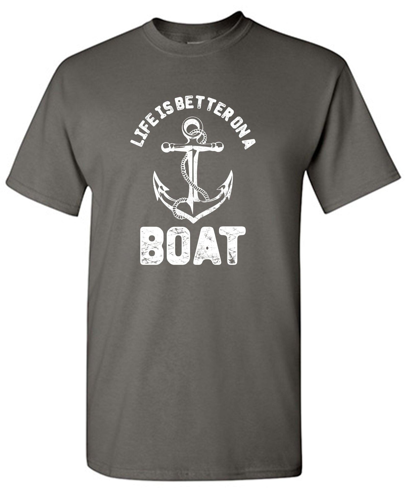 Life is Better on a Boat, Mens Tee - Roadkill T-Shirts