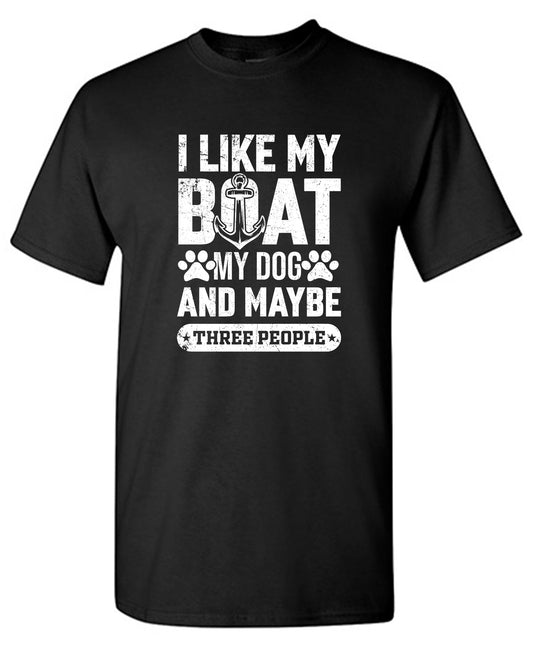 Funny T-Shirts design "I Like my Boat, My Dog and Maybe Three People, Mens T Shirt"