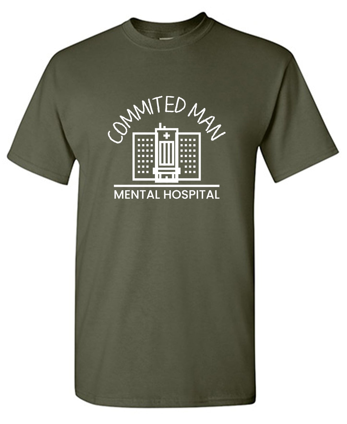 Funny T-Shirts design "Committed Man Mental Hospital Offensive T Shirt"