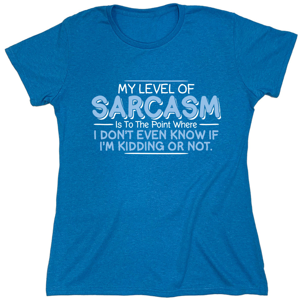 Funny T-Shirts design "PS_0170W_SARCASM_KIDDING"