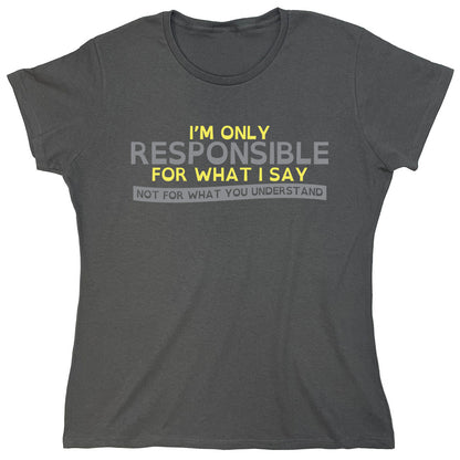 Funny T-Shirts design "PS_0183W_SAY_UNDERSTAND"