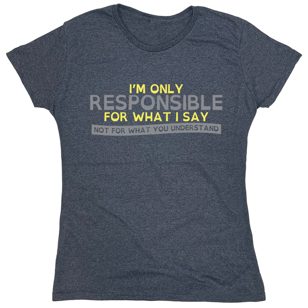 Funny T-Shirts design "PS_0183W_SAY_UNDERSTAND"
