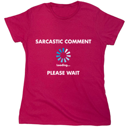 Funny T-Shirts design "PS_0188W_SARCASTIC_COMMENT"