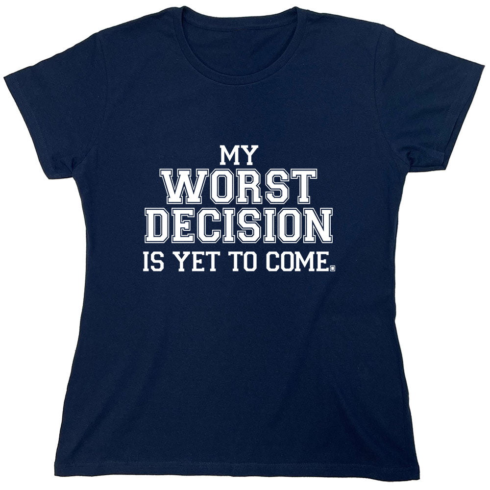 Funny T-Shirts design "PS_0226_DECISION_COME"