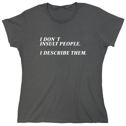 Funny T-Shirts design "PS_0244W_DESCRIBE_THEM"