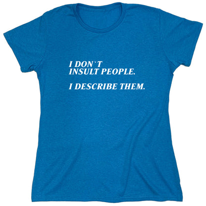 Funny T-Shirts design "PS_0244W_DESCRIBE_THEM"
