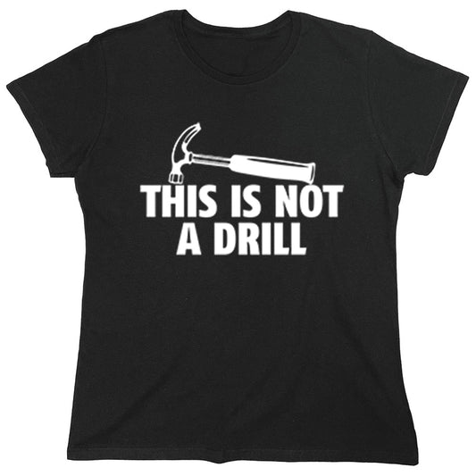Funny T-Shirts design "PS_0263W_NOT_DRILL"