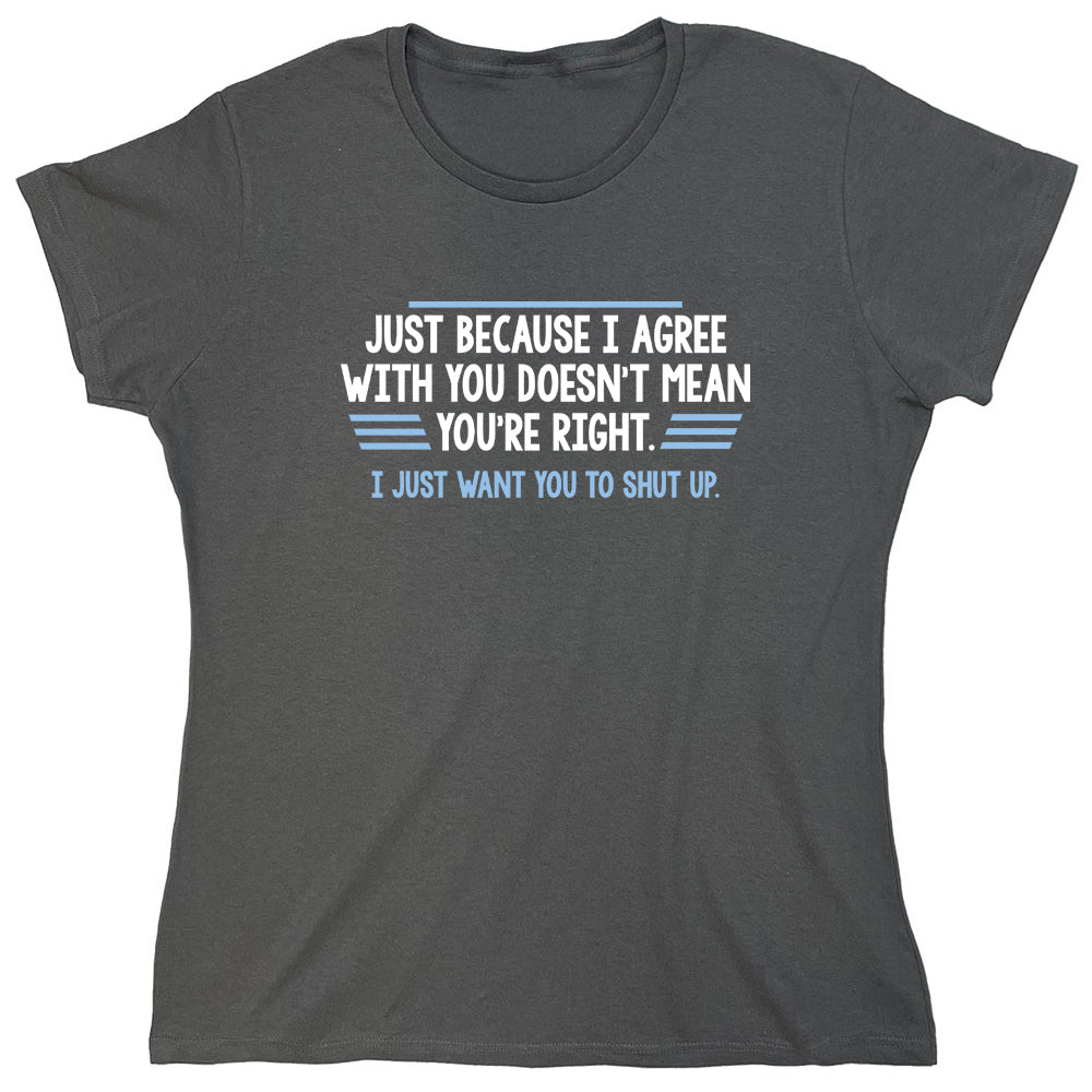 Funny T-Shirts design "PS_0342W_AGREE_RIGHT"