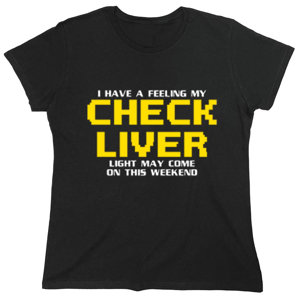 Funny T-Shirts design "PS_0355W_CHECK_LIVER"
