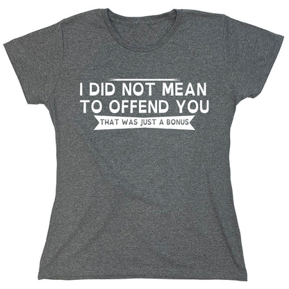 Funny T-Shirts design "PS_0377W_OFFEND_BONUS"