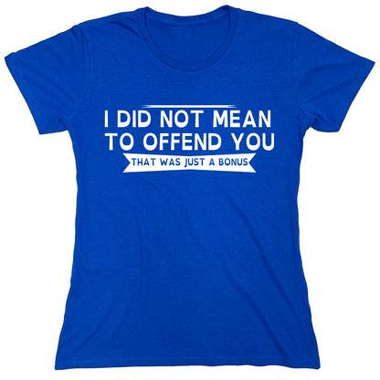 Funny T-Shirts design "PS_0377W_OFFEND_BONUS"