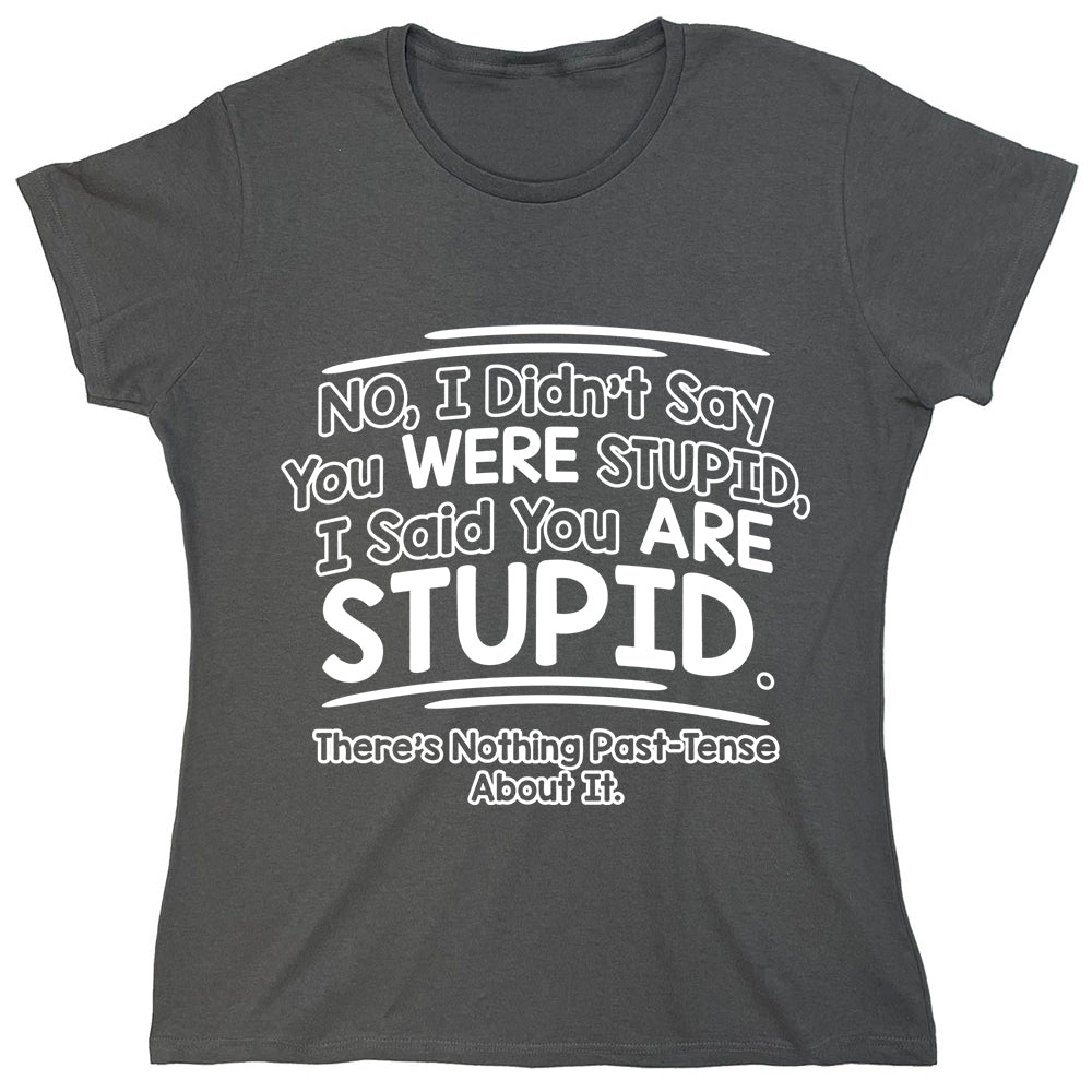 Funny T-Shirts design "PS_0391_WERE_STUPID"