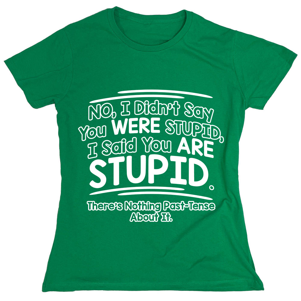 Funny T-Shirts design "PS_0391_WERE_STUPID"