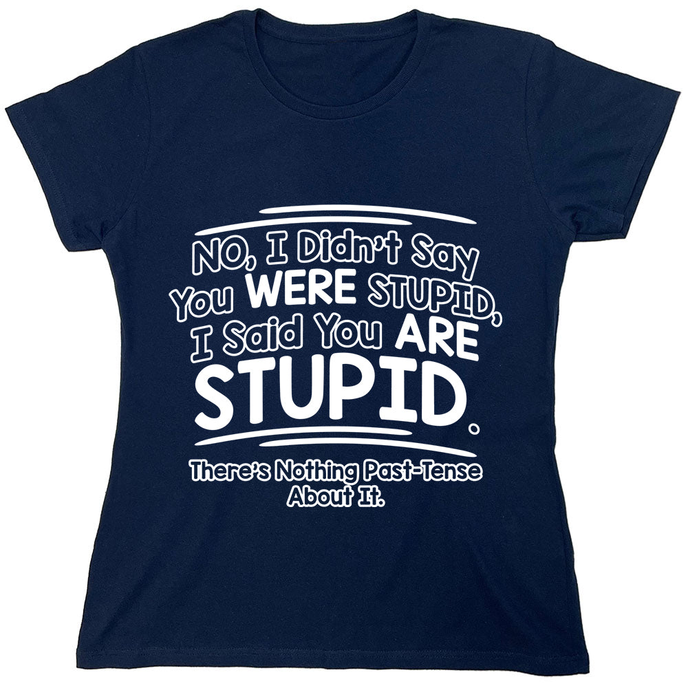 Funny T-Shirts design "PS_0391_WERE_STUPID"