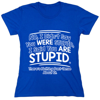 Funny T-Shirts design "PS_0391_WERE_STUPID"