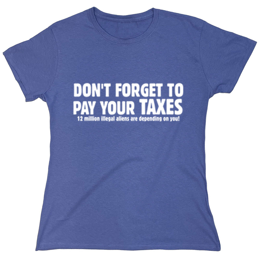 Funny T-Shirts design "PS_0405_YOUR_TAXES_RK"