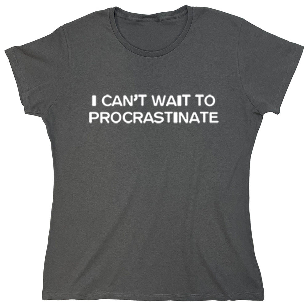 Funny T-Shirts design "PS_0407W_CANT_WAIT"