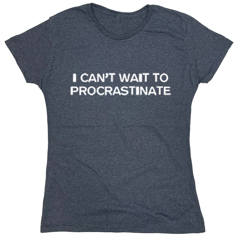 Funny T-Shirts design "PS_0407W_CANT_WAIT"