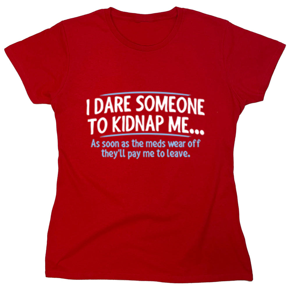 Funny T-Shirts design "PS_0411W_DARE_KIDNAP"