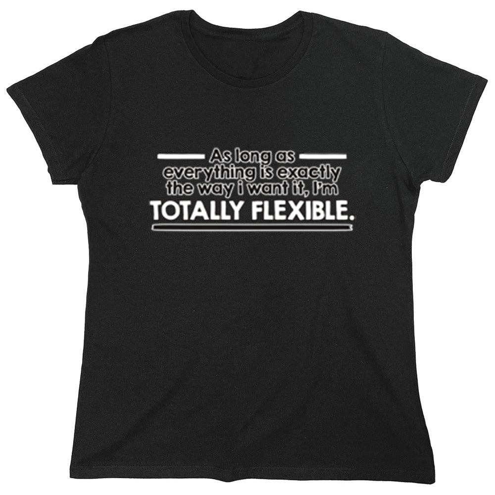 Funny T-Shirts design "PS_0449_TOTALLY_FLEXIBLE"