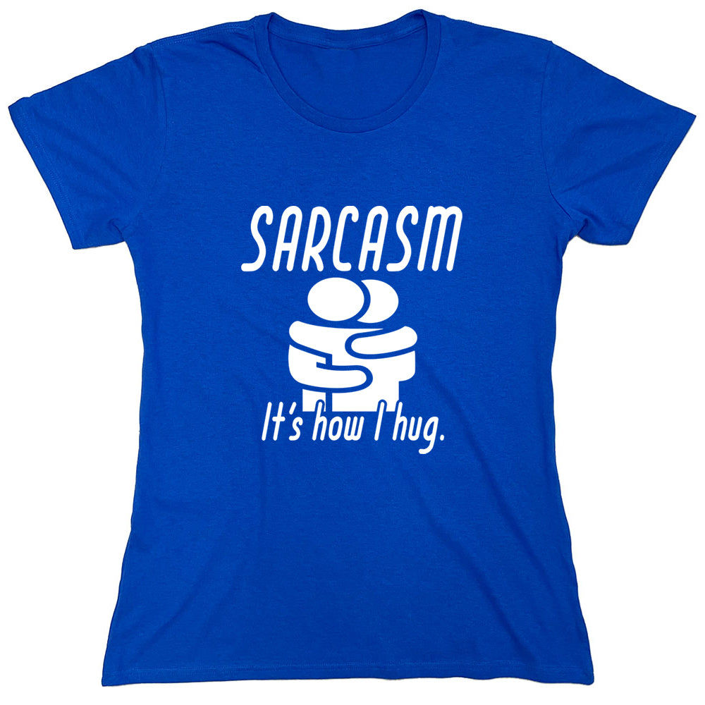 Funny T-Shirts design "PS_0460_SARCASM_HUG"