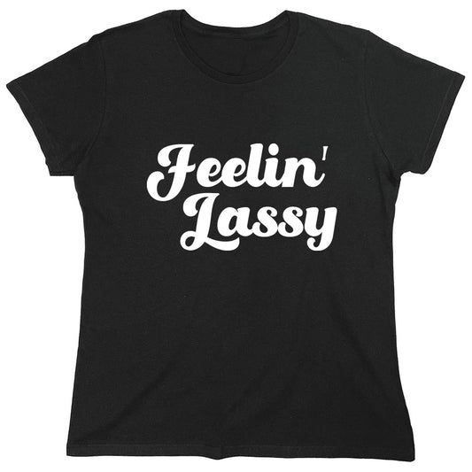 Funny T-Shirts design "PS_0469_FEELIN_LASSY"