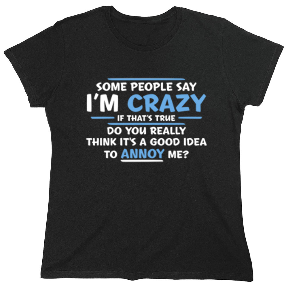 Funny T-Shirts design "PS_0523_CRAZY_TRUE"