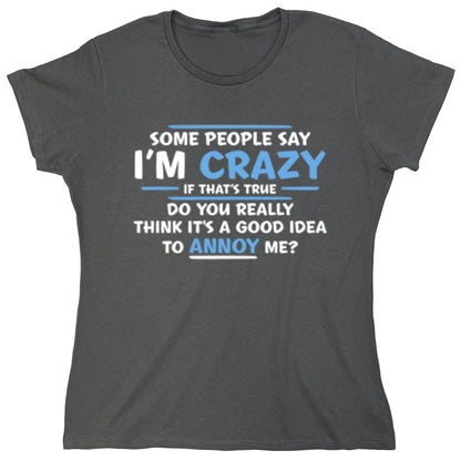 Funny T-Shirts design "PS_0523_CRAZY_TRUE"