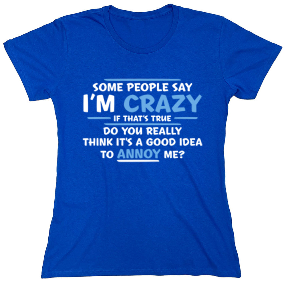 Funny T-Shirts design "PS_0523_CRAZY_TRUE"