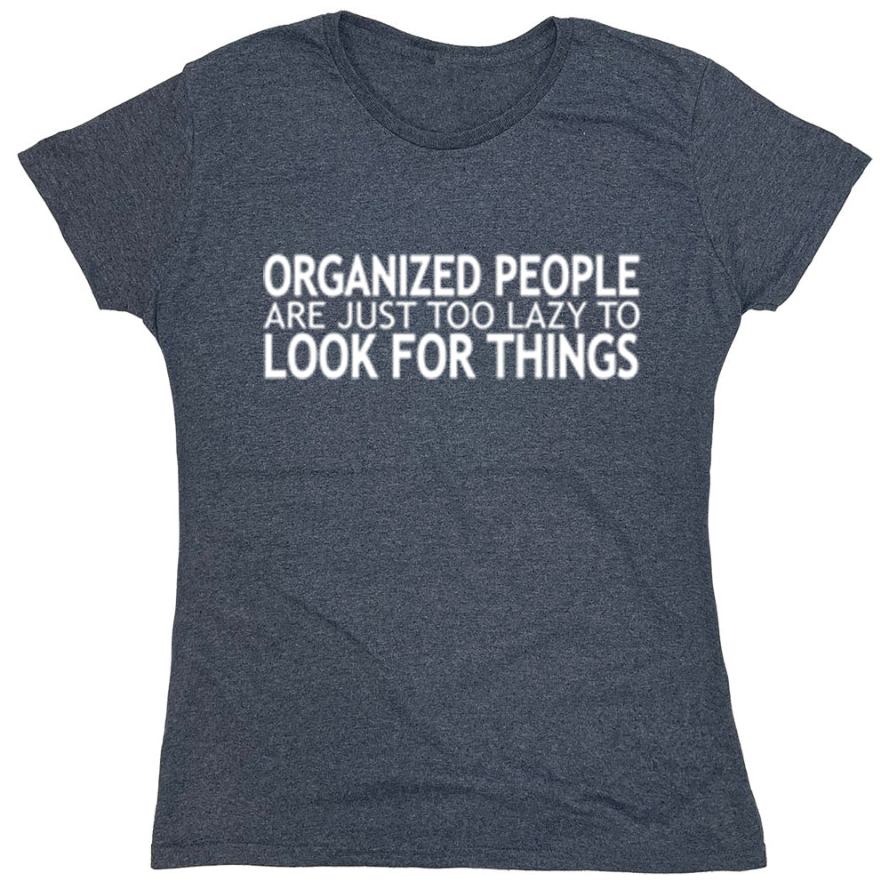 Funny T-Shirts design "PS_0555W_ORGANIZED_PEOPLE"