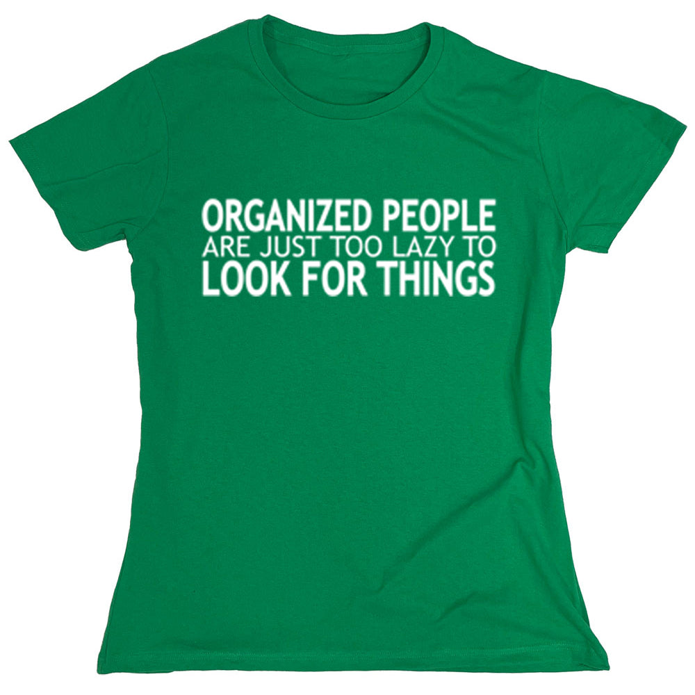 Funny T-Shirts design "PS_0555W_ORGANIZED_PEOPLE"